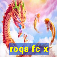 roqs fc x